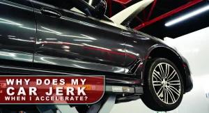 Car Jerk When I Accelerate