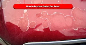 How to Restore Faded Car