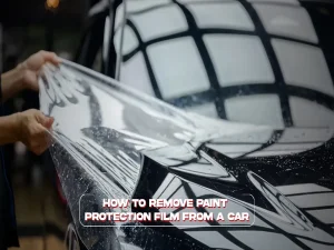 How to Remove Paint Protection Film from a Car